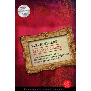 Rinehart, Mary Roberts - Die rote Lampe: Ein Landhaus-Krimi-Klassiker mit einem kräftigen Schuss Spukgeschichte