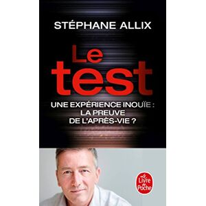 Le test : Une experience inouïe : la preuve de l& 039;après-vie ?