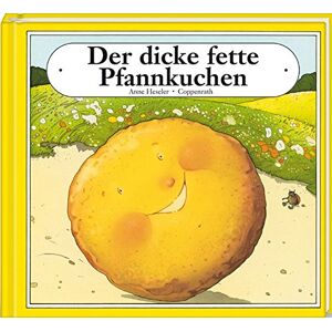 Anne Heseler - Der dicke fette Pfannkuchen (Bilder- und Vorlesebücher)