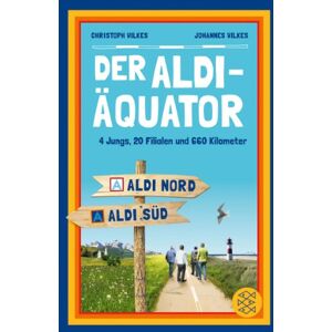 Christoph Wilkes - Der Aldi-Äquator: 4 Jungs, 20 Filialen, 660 Kilometer