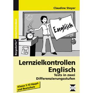 Claudine Steyer - Lernzielkontrollen Englisch: Tests in zwei Differenzierungsstufen. 5. - 10. Klasse Haupt- und Realschule