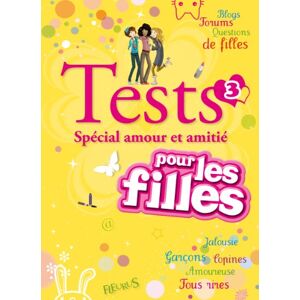 Anne-Sophie Jouhanneau - Tests 3 Spécial amour et amitié pour les filles
