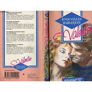 ARTHUR K. - MACOMBER D. - MICHAELS L. - NICHOLSON - 4 Nouvelles Arlequin : Dites le avec des fleurs, My funny Valentine, Un homme selon mon cœur, Rendez-vous le 14 Février