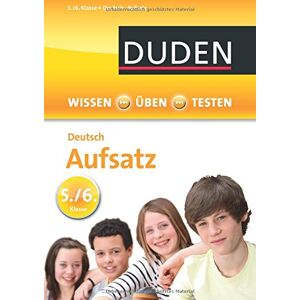 Steinhauer, Dr. Anja - Wissen - Üben - Testen: Deutsch - Aufsatz 5./6. Klasse: Erzählen, Beschreibung, Bericht