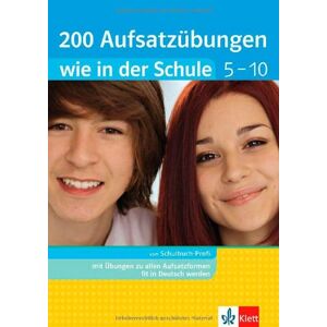 Claus Gigl - 200 Aufsatzübungen wie in der Schule: Deutsch 5. - 10. Klasse