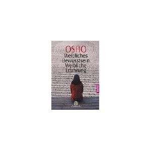 Osho - Weibliches Bewusstsein - Weibliche Erfahrung