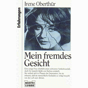 Irene Oberthür - Mein fremdes Gesicht. ( Erfahrungen).