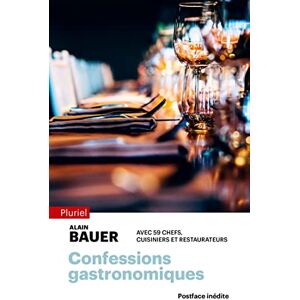Alain Bauer - Confessions gastronomiques