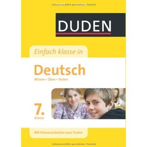 Annegret Ising-Richter - Duden - Einfach klasse in - Deutsch 7. Klasse: Wissen - Üben - Testen