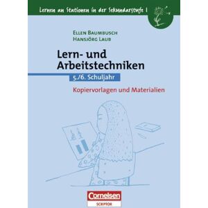 Ellen Baumbusch - Lernen an Stationen in der Sekundarstufe I - Bisherige Ausgabe: Lern- und Arbeitstechniken: 5./6. Schuljahr. Kopiervorlagen und Materialien