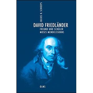 Schoeps, Julius H. - David Friedländer. Freund und Schüler Moses Mendelssohns.