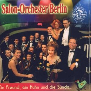 Salon-Orchester Berlin - GEBRAUCHT Ein Freund,Ein Huhn und die