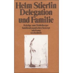 Helm Stierlin - GEBRAUCHT Delegation und Familie