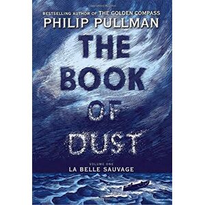 Philip Pullman - GEBRAUCHT The Book of Dust: La Belle Sauvage (Book of Dust, Volume 1)