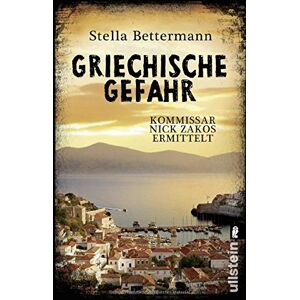 Stella Bettermann - GEBRAUCHT Griechische Gefahr: Kommissar Nick Zakos ermittelt (Nick-Zakos-Krimi, Band 4)