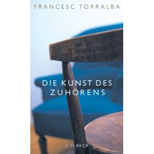 Francesc Torralba - GEBRAUCHT Die Kunst des Zuhörens