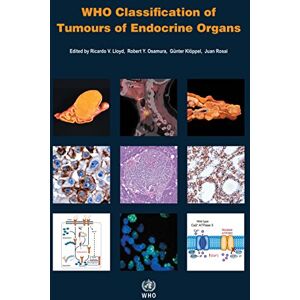 International Agency for Research on Can - GEBRAUCHT Who Classification of Tumours of Endocrine Organs (World Health Organization Classification of Tumours)