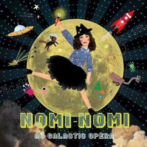 Nomi-Nomi - GEBRAUCHT Au Galactic Opera