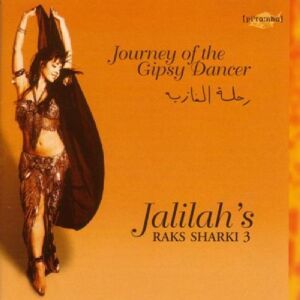 Jalilah - GEBRAUCHT Raks Sharki 3:Journey of the Gipsy Dancer