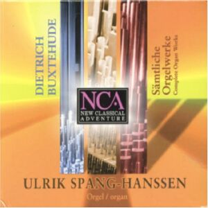 Ulrik Spang-Hanssen - GEBRAUCHT Dietrich Buxtehude - Complete Organ Works / Sämtliche Orgelwerke