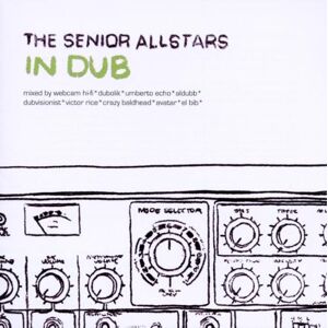 the Senior Allstars - GEBRAUCHT In Dub