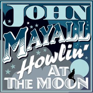 John Mayall - GEBRAUCHT Howlin' at the moon