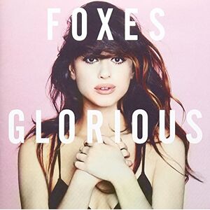 Foxes - GEBRAUCHT Glorious [Deluxe Edition]