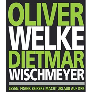 Oliver Welke - GEBRAUCHT Lesen: Frank Bsirske Macht Urlaub auf Krk