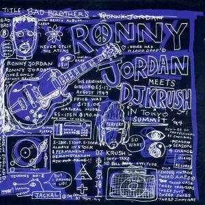Ronny Jordan - GEBRAUCHT Meets DJ Krush-Bad Brother