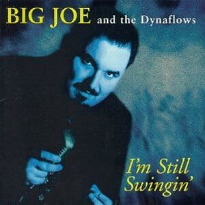 Big Joe & the Dynaflows - GEBRAUCHT I M Still Swingin