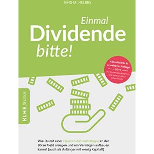 Jens Helbig - GEBRAUCHT Einmal Dividende bitte!: Wie Du mit einer cleveren Aktienstrategie an der Börse Geld anlegen und ein Vermögen aufbauen kannst (auch als Anfänger mit wenig Kapital!)
