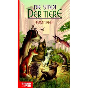 Martin Klein - GEBRAUCHT Die Stadt der Tiere