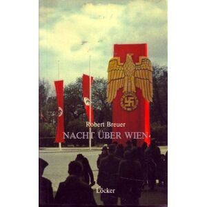 GEBRAUCHT Nacht uber Wien: Ein Erlebnisbericht aus den Tagen des Anschlusses im Marz 1938 (German Edition)