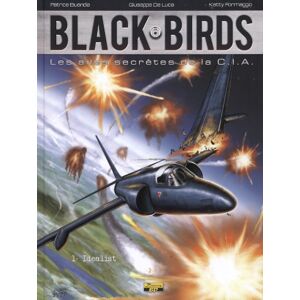 Guiseppe De Luca - GEBRAUCHT Blackbirds, les ailes de la CIA t.1 ; idealist