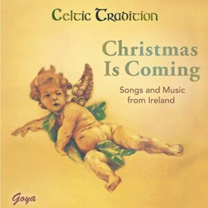 CELTIC T RADITION - GEBRAUCHT Christmas is coming: Songs and Music from Ireland