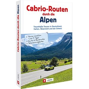 Petra Kratzert - GEBRAUCHT Traumrouten der Alpen – Cabrio-Routen durch die Alpen: Traumhafte Touren in Deutschland, Italien, Österreich und der Schweiz