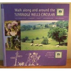 Kent County Council - GEBRAUCHT Walk Along and Around the Tunbridge Wells Circular