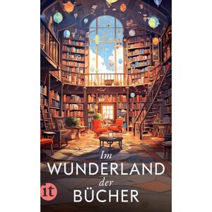 GEBRAUCHT Im Wunderland der Bücher: Ein wundervolles Lesebuch zum Verschenken und Selber-Lesen