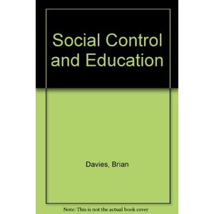 Brian Davies - GEBRAUCHT Social Control and Education