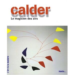 Caroline Larroche - GEBRAUCHT Calder : Le magicien des airs