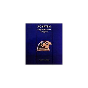 Madeleine Page-Gasser - GEBRAUCHT Ägypten. Augenblicke der Ewigkeit. Unbekannte Schätze aus Schweizer Privatbesitz