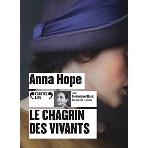 Anna Hope - GEBRAUCHT Le chagrin des vivants (Écoutez lire)