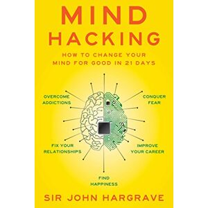 Hargrave, Sir John - GEBRAUCHT Mind Hacking: How to Change Your Mind for Good in 21 Days