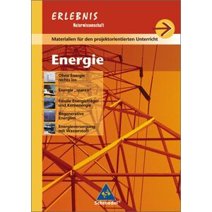 GEBRAUCHT Erlebnis Naturwissenschaft - Ausgabe 2004 für Realschulen in Baden-Württemberg: Projektheft Energie: Ohne Energie nichts los. Energie sparen. ... Energien. Energieversorgng mit Wasserstoff