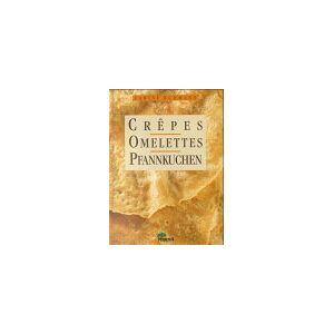 Carine Buhmann - GEBRAUCHT Crepes, Omelettes, Pfannkuchen