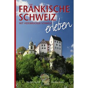 Thomas Huth - GEBRAUCHT Fränkische Schweiz erleben. Deutsche Ausgabe