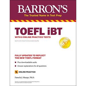 Sharpe Ph.D., Pamela J. - GEBRAUCHT TOEFL iBT: with 8 Online Practice Tests (Barron's Test Prep)