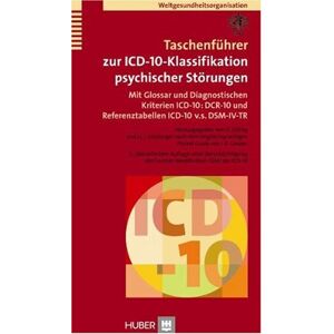 Weltgesundheitsorganisation WHO - GEBRAUCHT Taschenführer zur ICD-10-Klassifikation psychischer Störungen. Mit Glossar und Diagnostischen Kriterien ICD-10: DCR-10