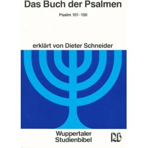 Dieter Schneider - GEBRAUCHT Das Buch der Psalmen 101-150: 3. Teil