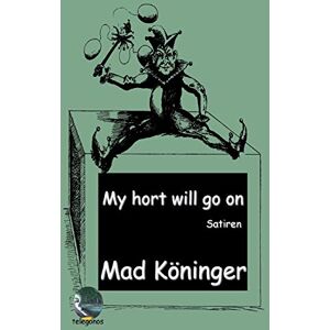 Mad Köninger - GEBRAUCHT My hort will go on